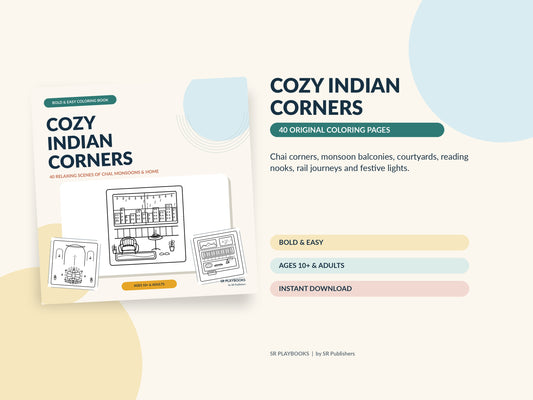 Cozy Indian Corners - bold and easy coloring book, 40 original India-inspired scenes